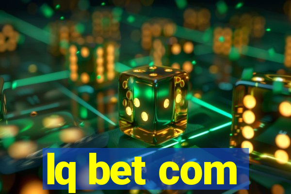 lq bet com